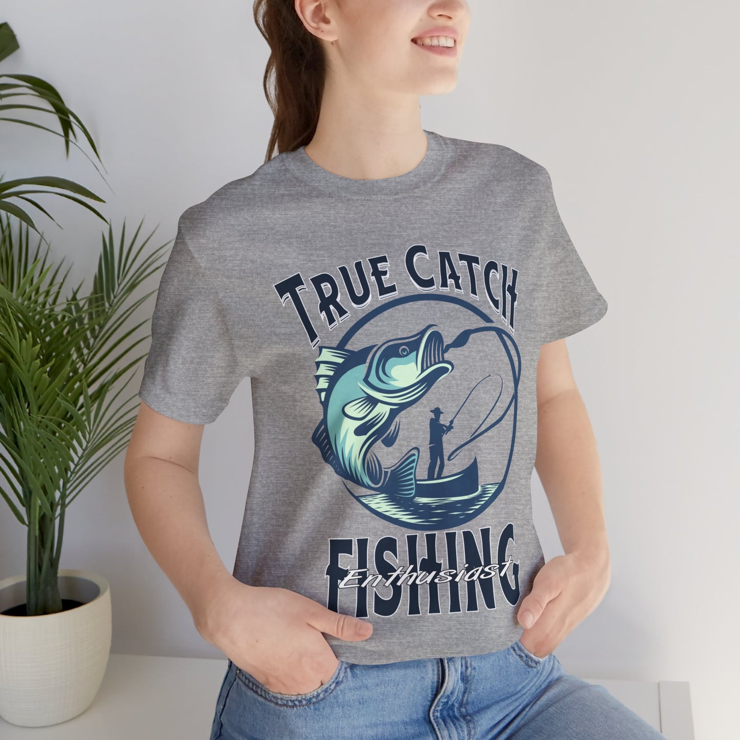 True Catch Fishing Enthusiast T-Shirt