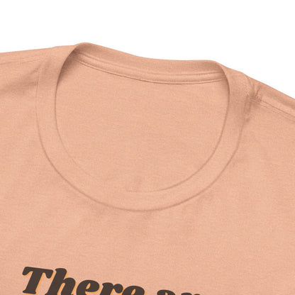 There are Never Enough Chickens T-Shirt