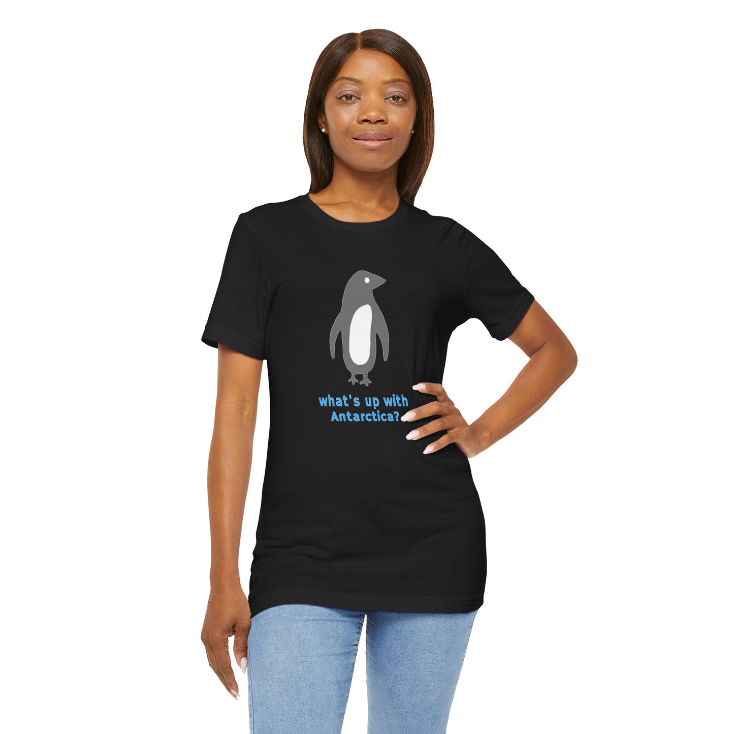 What's Up with Antarctica? T-Shirt