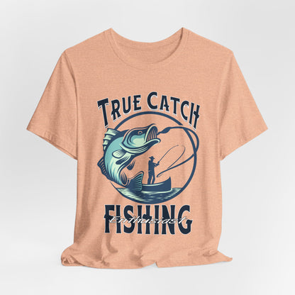 True Catch Fishing Enthusiast T-Shirt