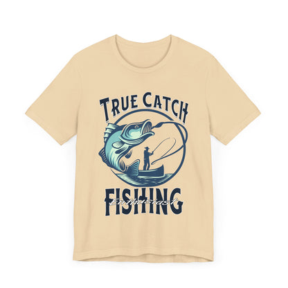 True Catch Fishing Enthusiast T-Shirt