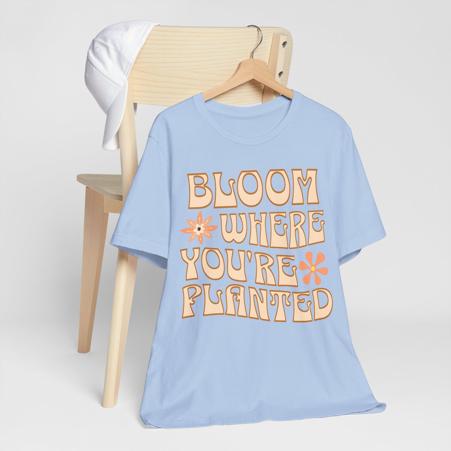 Bloom Where You're Planted T-Shirt