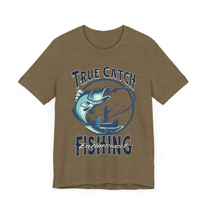 True Catch Fishing Enthusiast T-Shirt