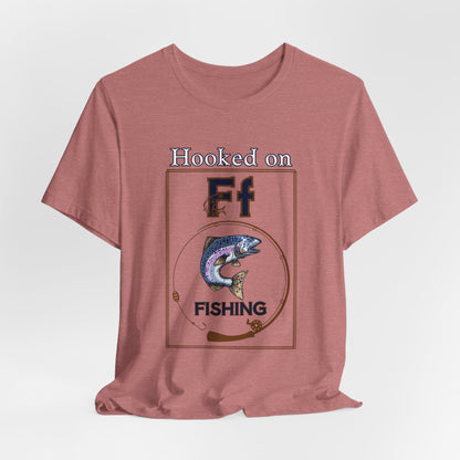 Hooked on Fishing T-Shirt