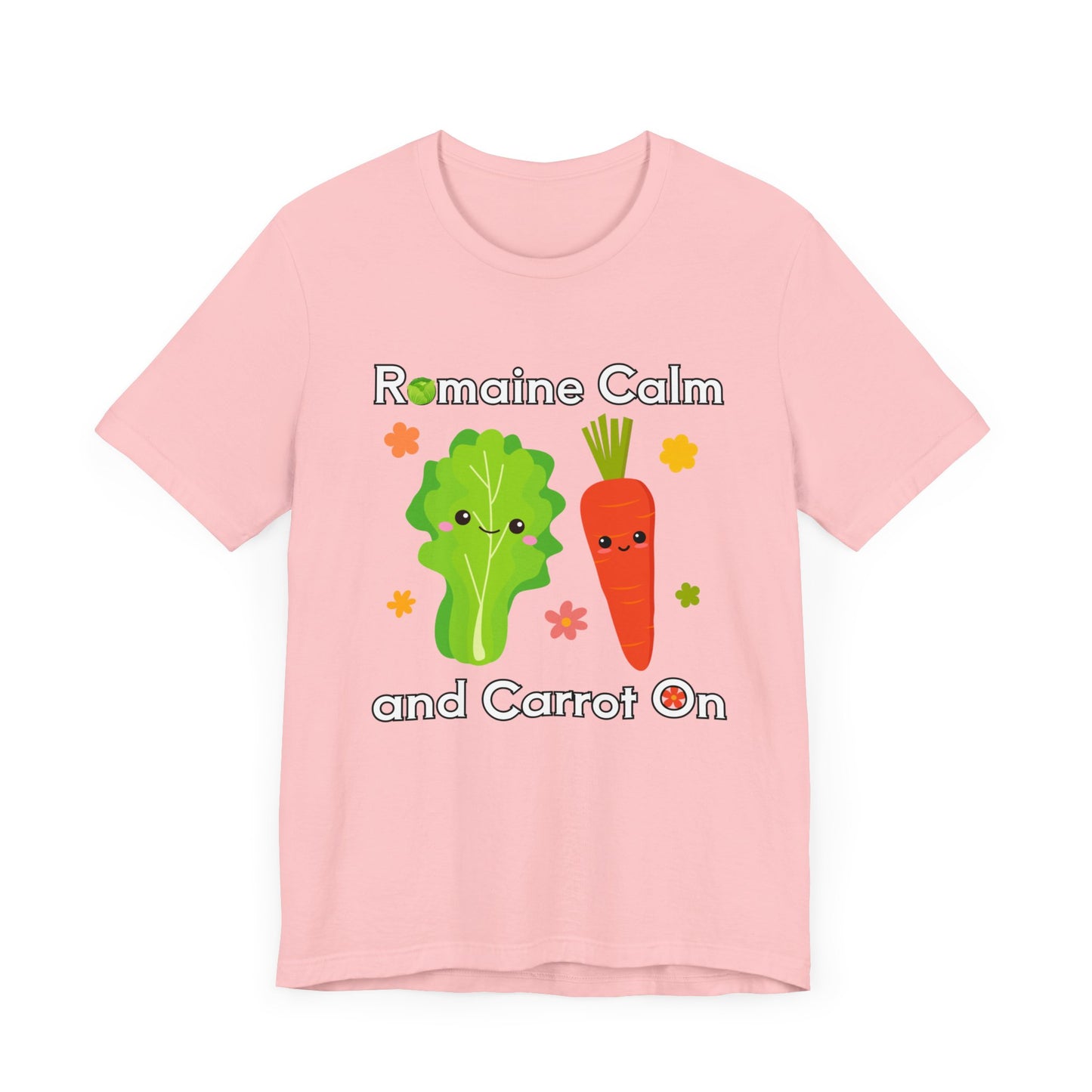 Romaine Calm and Carrot On T-Shirt