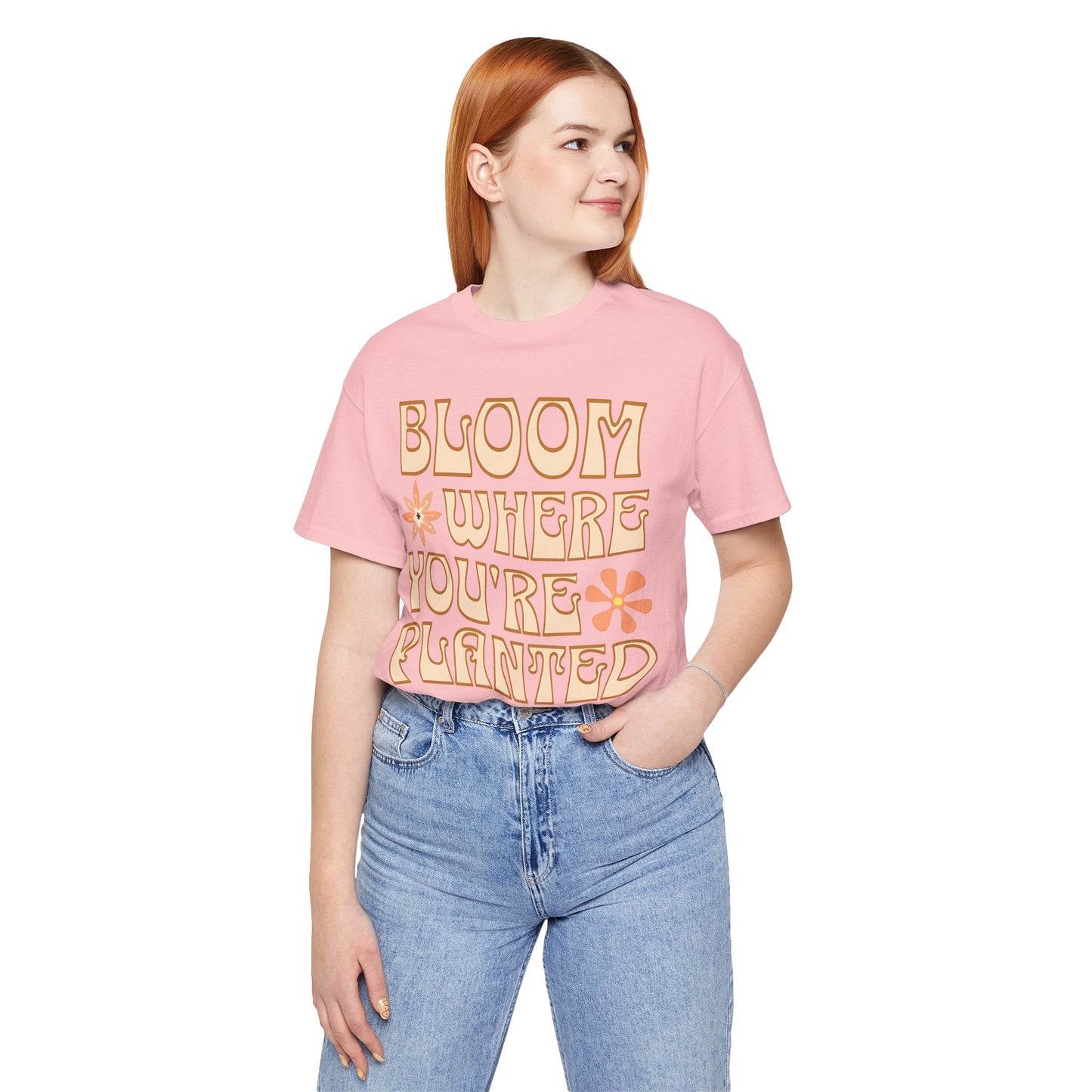 Bloom Where You're Planted T-Shirt