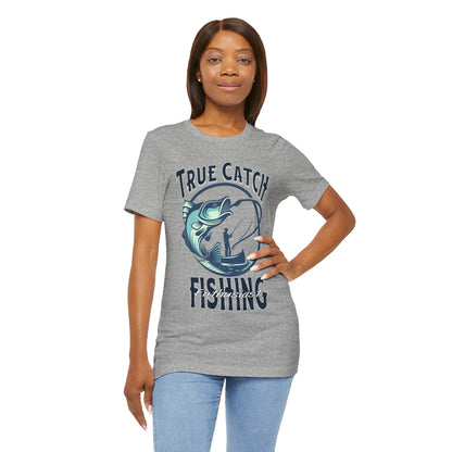 True Catch Fishing Enthusiast T-Shirt