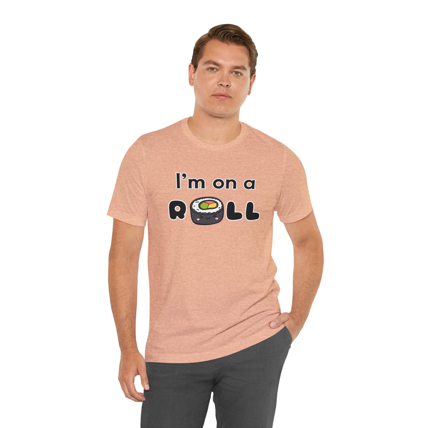 I'm on a (Sushi) Roll T-Shirt