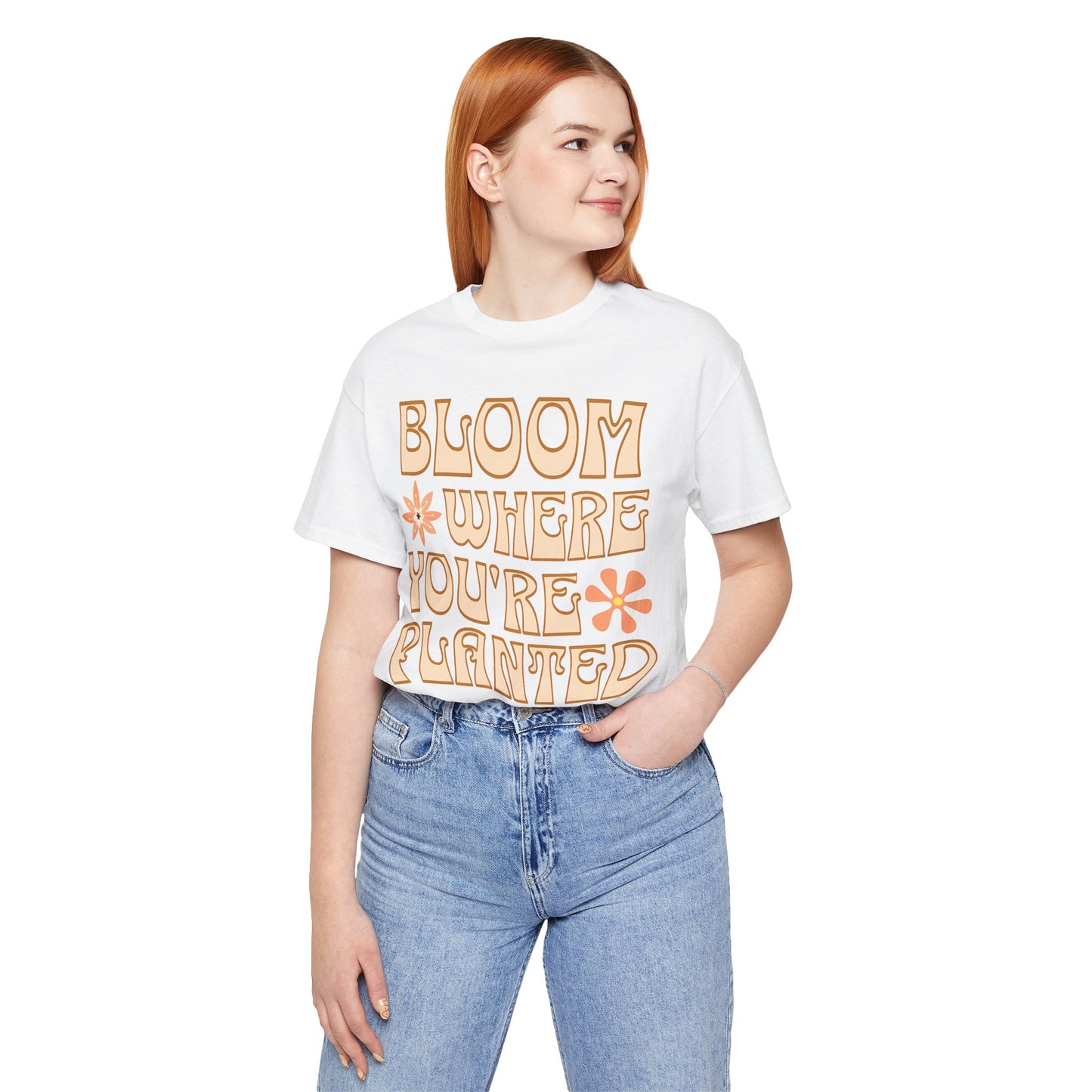 Bloom Where You're Planted T-Shirt