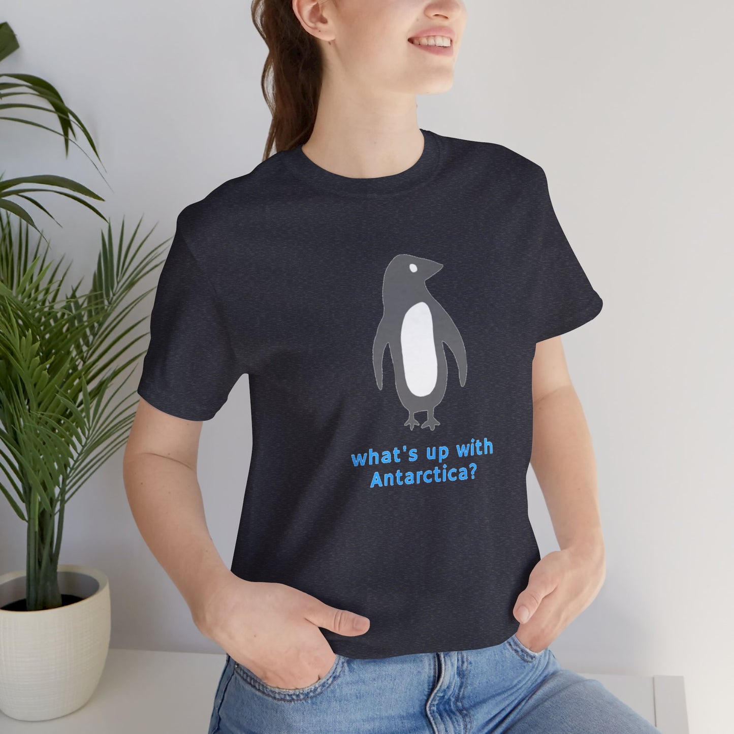 What's Up with Antarctica? T-Shirt