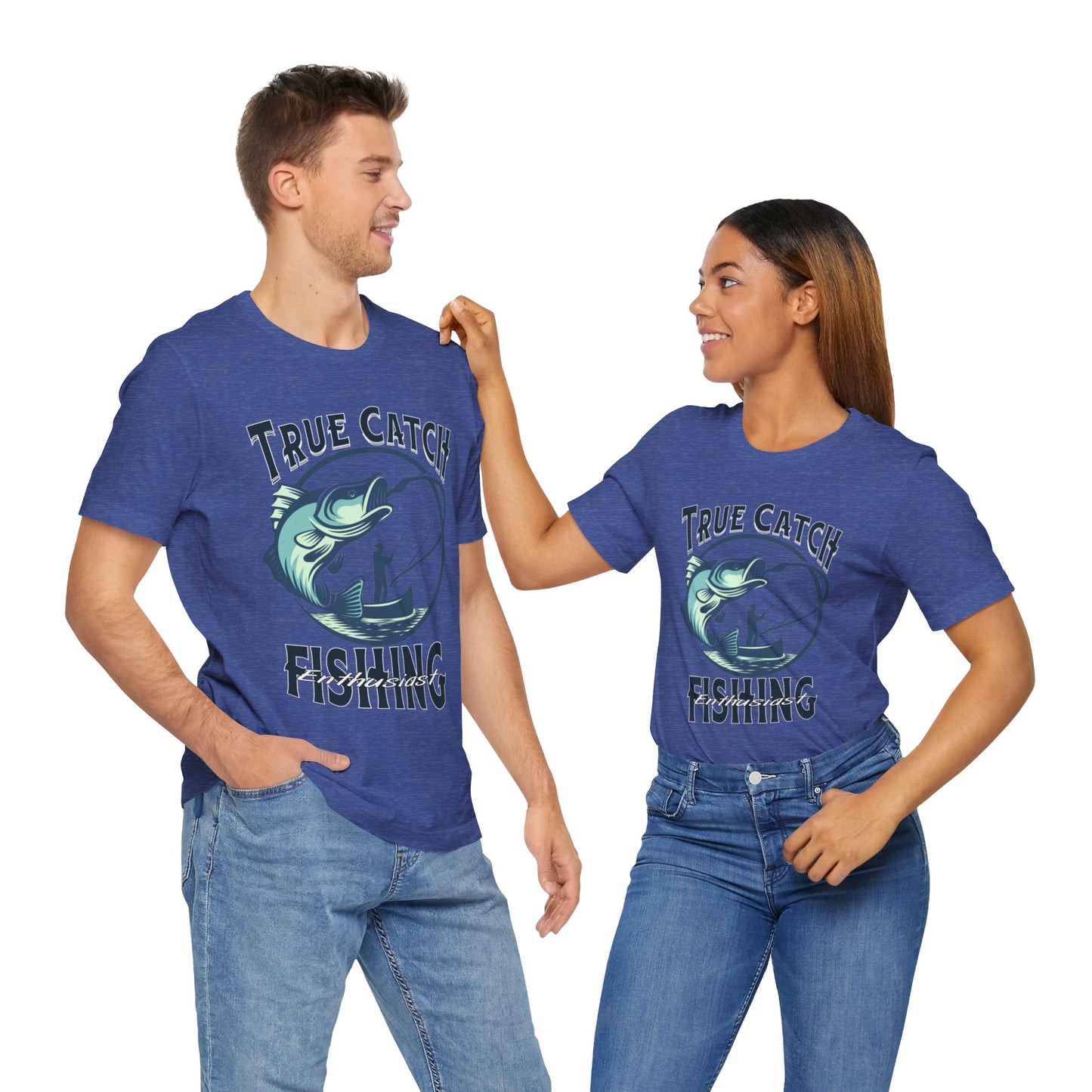 True Catch Fishing Enthusiast T-Shirt