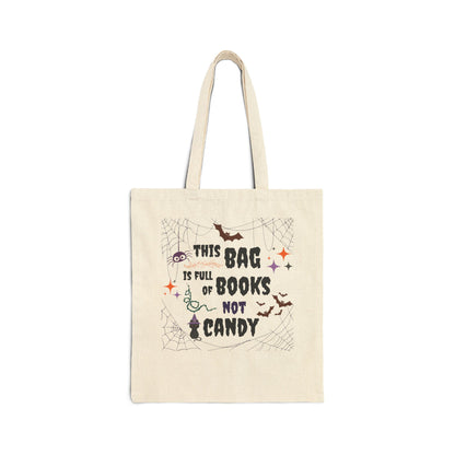 Spooky Web This Bag is Full of Books Not Candy Funny Halloween Trick or Treat Bag Cotton Canvas Tote Bag