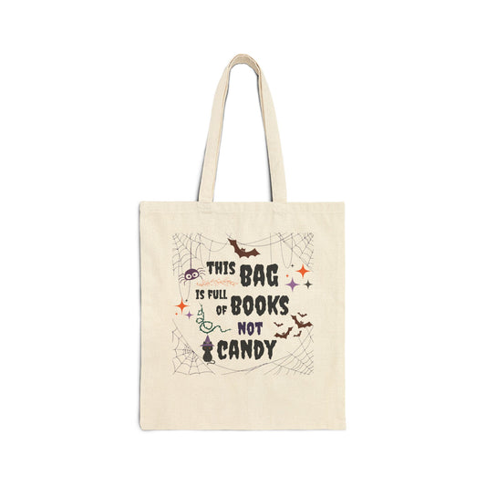 Spooky Web This Bag is Full of Books Not Candy Funny Halloween Trick or Treat Bag Cotton Canvas Tote Bag