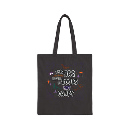 Spooky Web This Bag is Full of Books Not Candy Funny Halloween Trick or Treat Bag Cotton Canvas Tote Bag