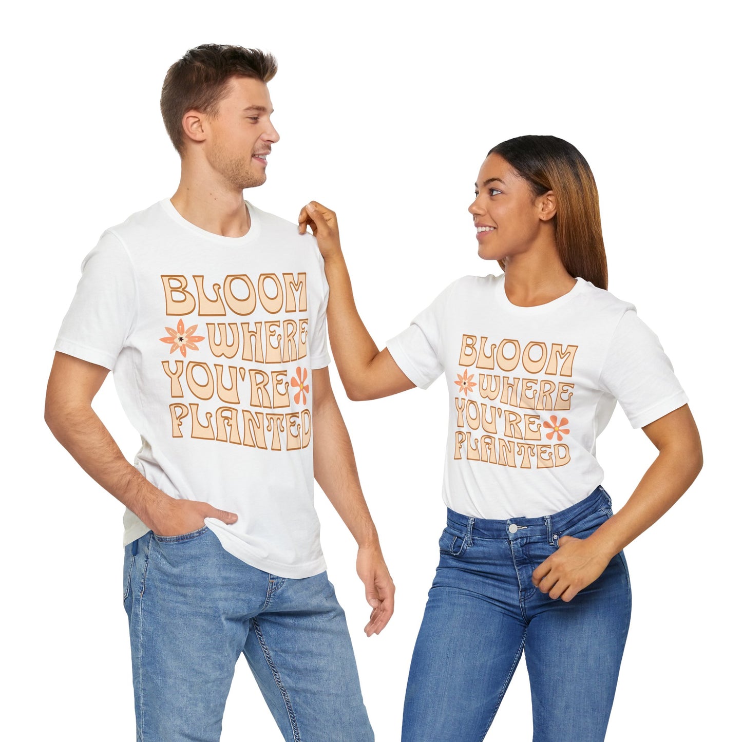 Bloom Where You're Planted T-Shirt