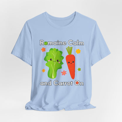 Romaine Calm and Carrot On T-Shirt