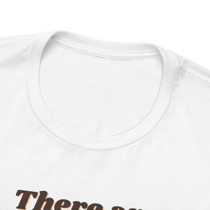 There are Never Enough Chickens T-Shirt