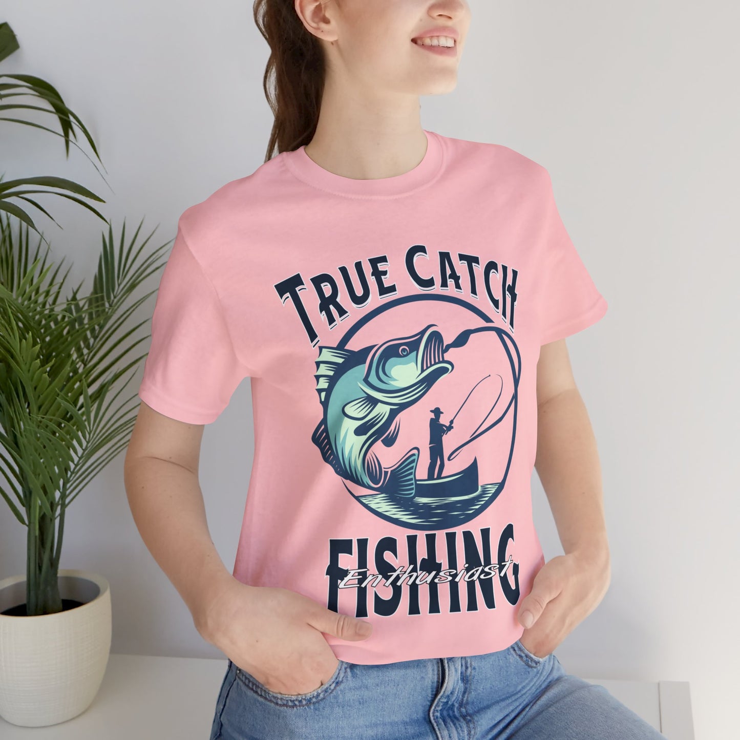 True Catch Fishing Enthusiast T-Shirt