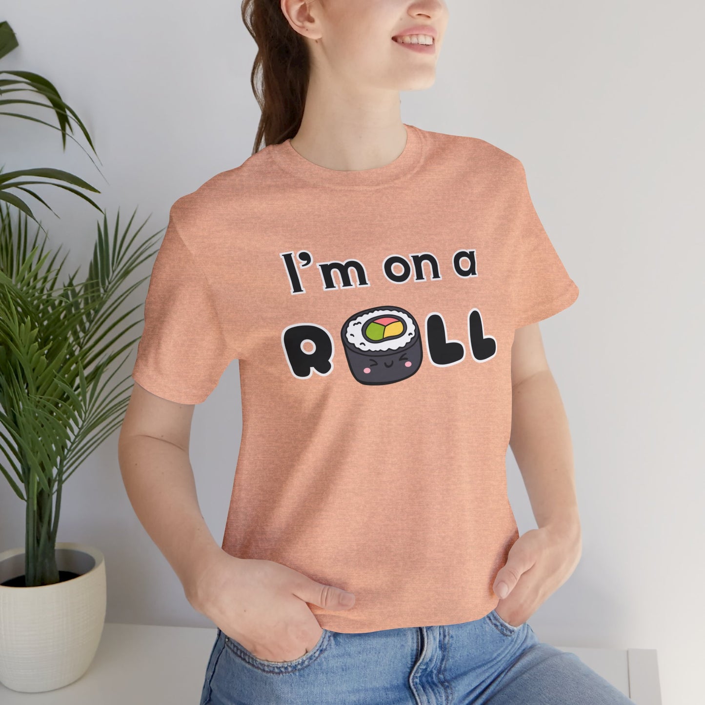 I'm on a (Sushi) Roll T-Shirt