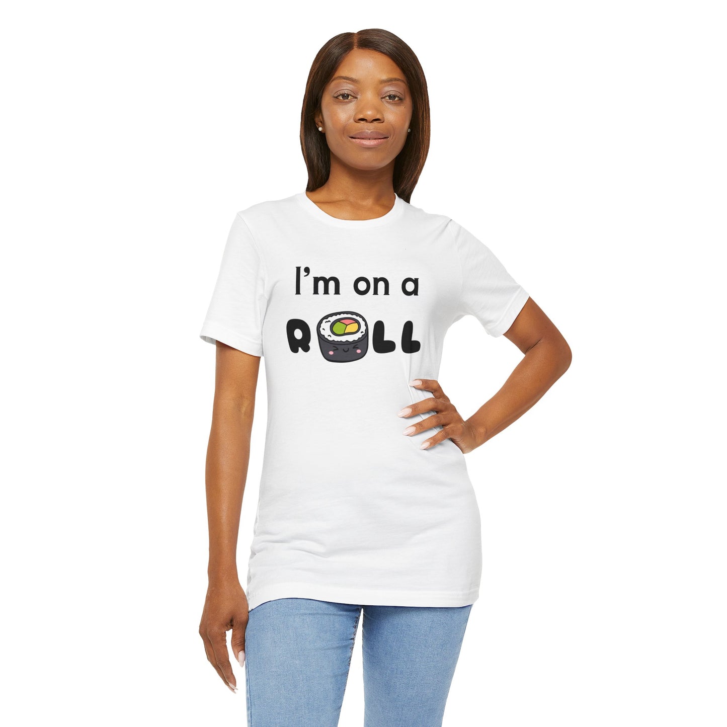 I'm on a (Sushi) Roll T-Shirt