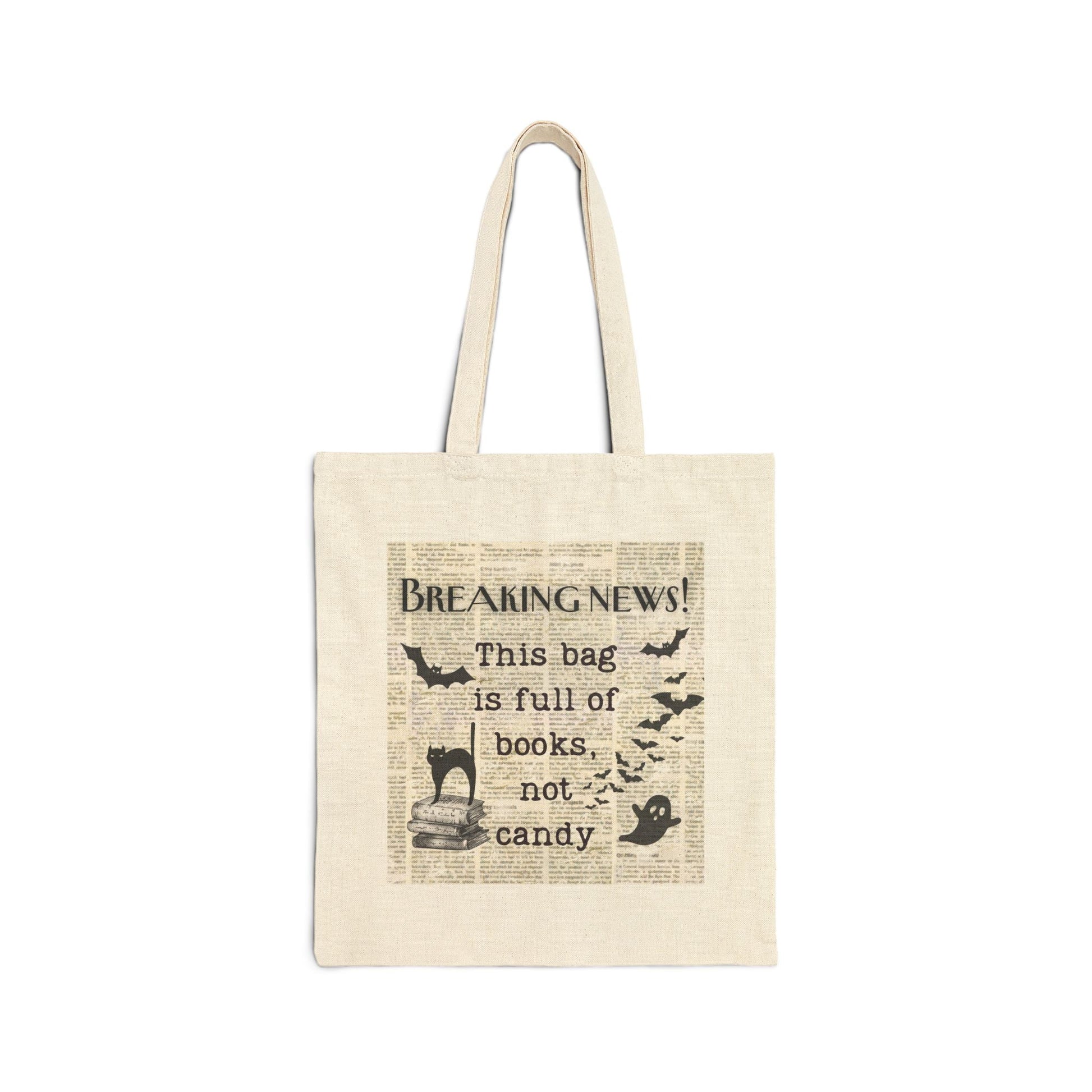 Breaking News This Bag is Full of Books Not Candy Funny Halloween Trick or Treat Bag Cotton Canvas Tote Bag - Bags - Kristine Celestine