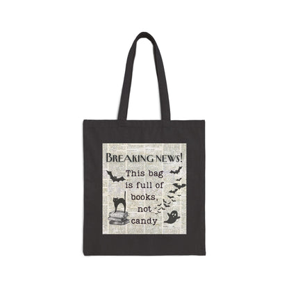 Breaking News This Bag is Full of Books Not Candy Funny Halloween Trick or Treat Bag Cotton Canvas Tote Bag - Bags - Kristine Celestine