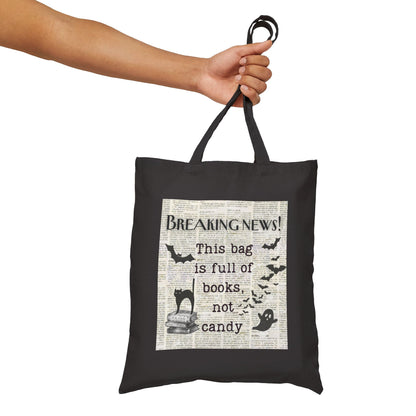 Breaking News This Bag is Full of Books Not Candy Funny Halloween Trick or Treat Bag Cotton Canvas Tote Bag - Bags - Kristine Celestine