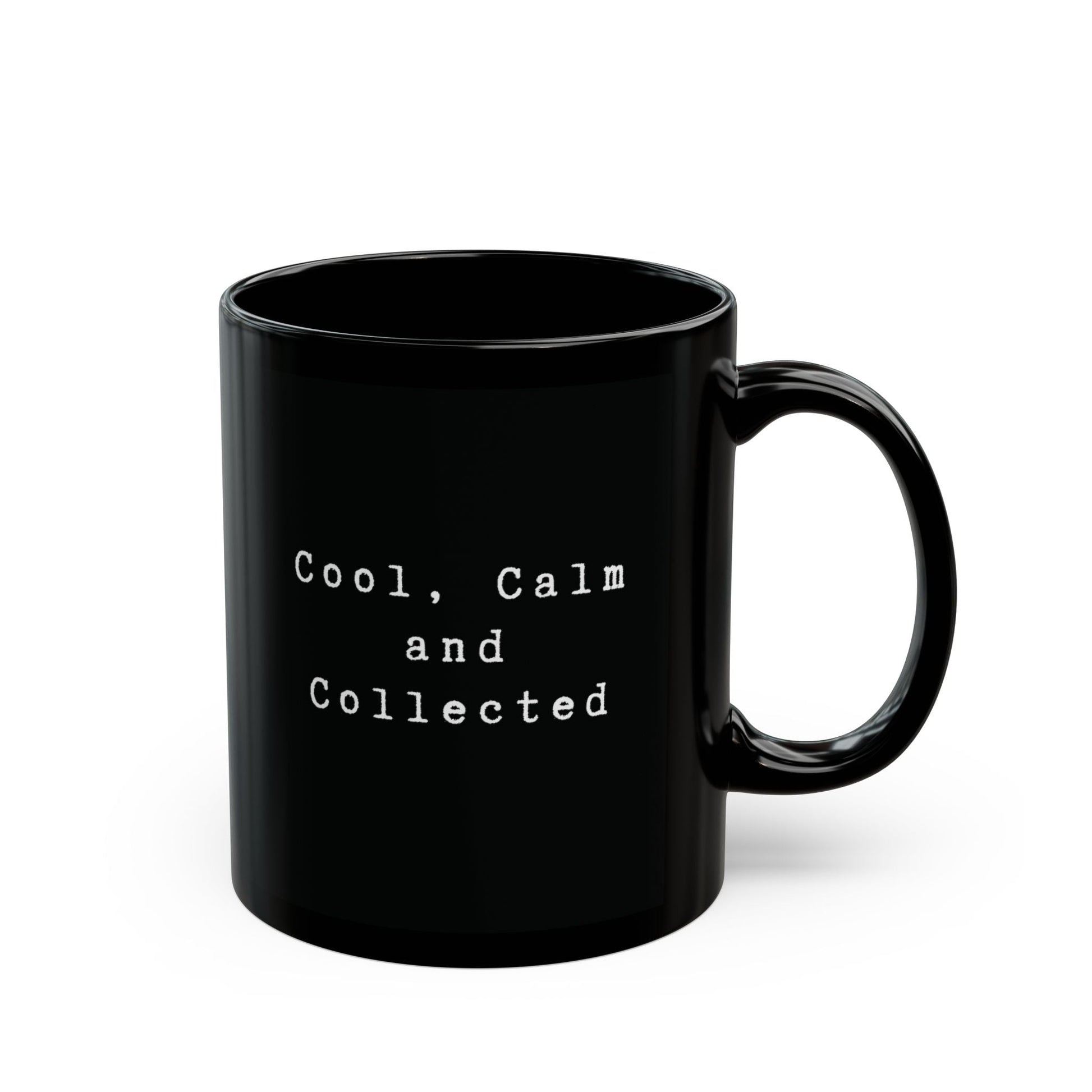 Cool, Calm and Collected Black Mug - Mug - Kristine Celestine