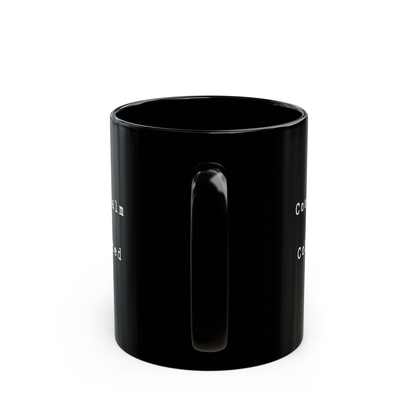 Cool, Calm and Collected Black Mug - Mug - Kristine Celestine