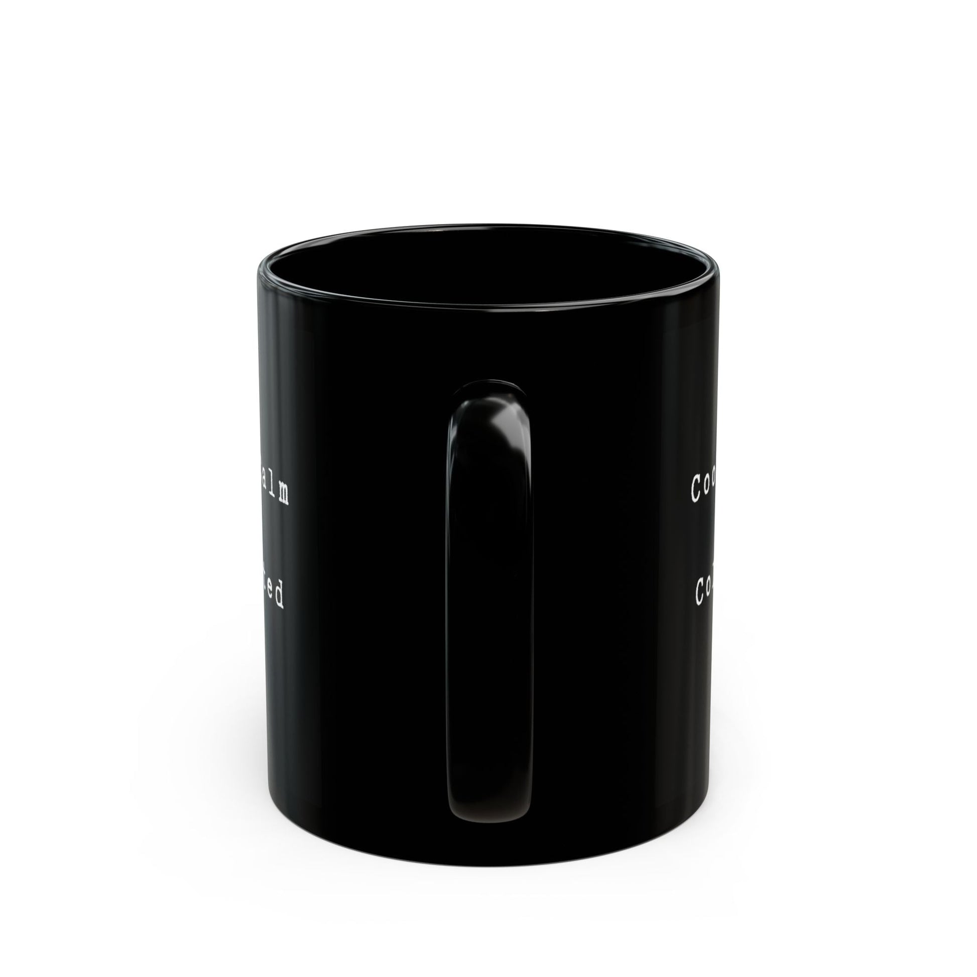 Cool, Calm and Collected Black Mug - Mug - Kristine Celestine