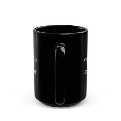 Cool, Calm and Collected Black Mug - Mug - Kristine Celestine