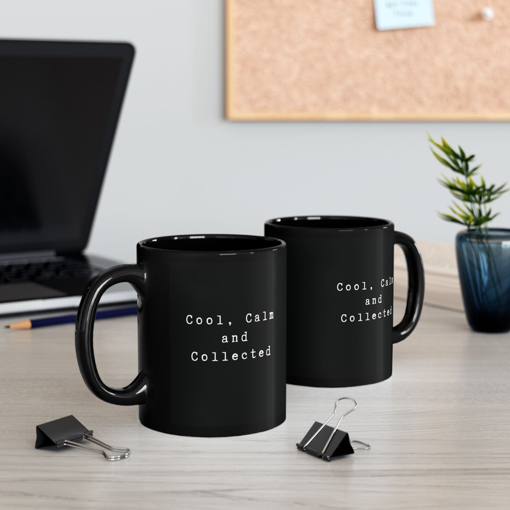 Cool, Calm and Collected Black Mug - Mug - Kristine Celestine