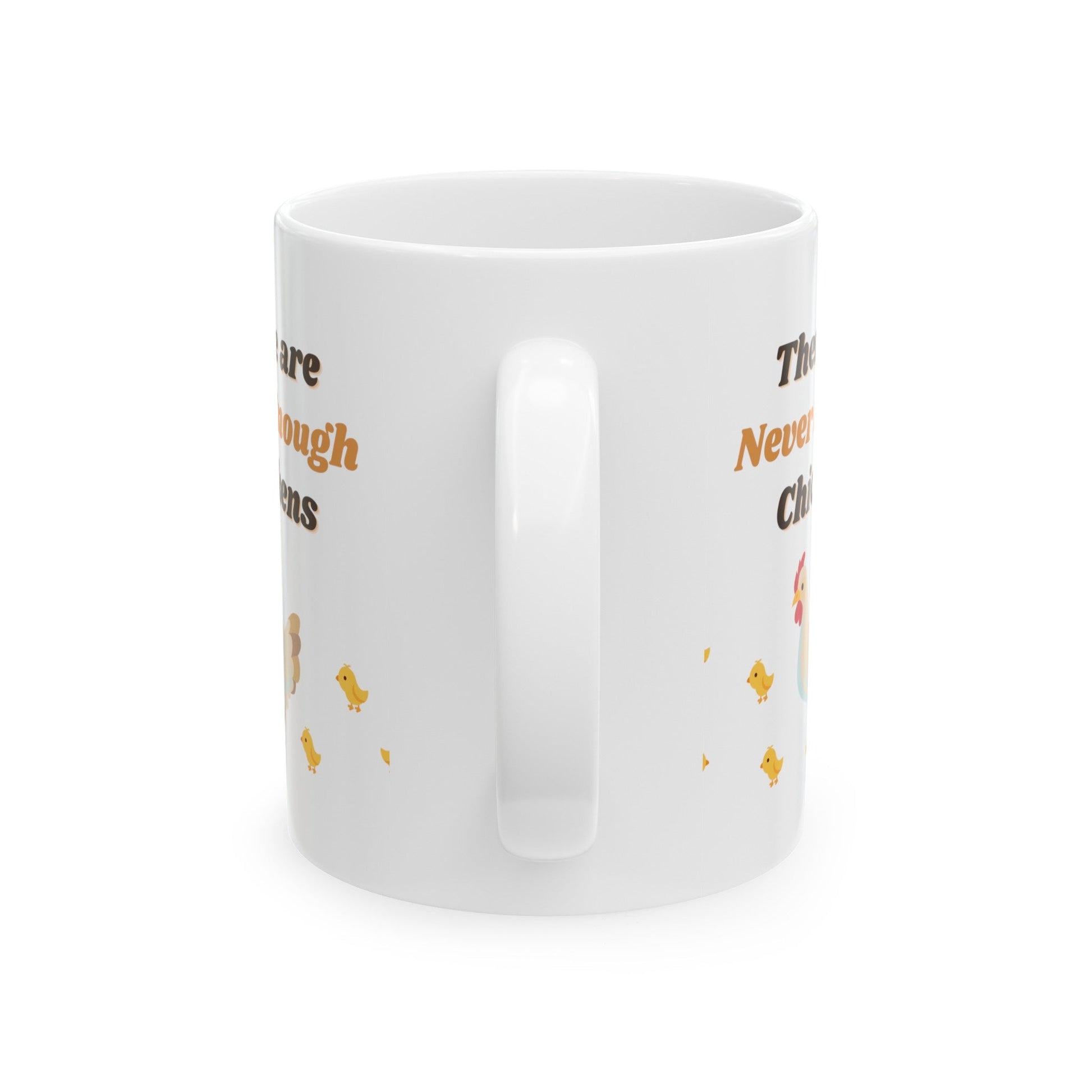 There Are Never Enough Chickens Mug - Mug - Kristine Celestine