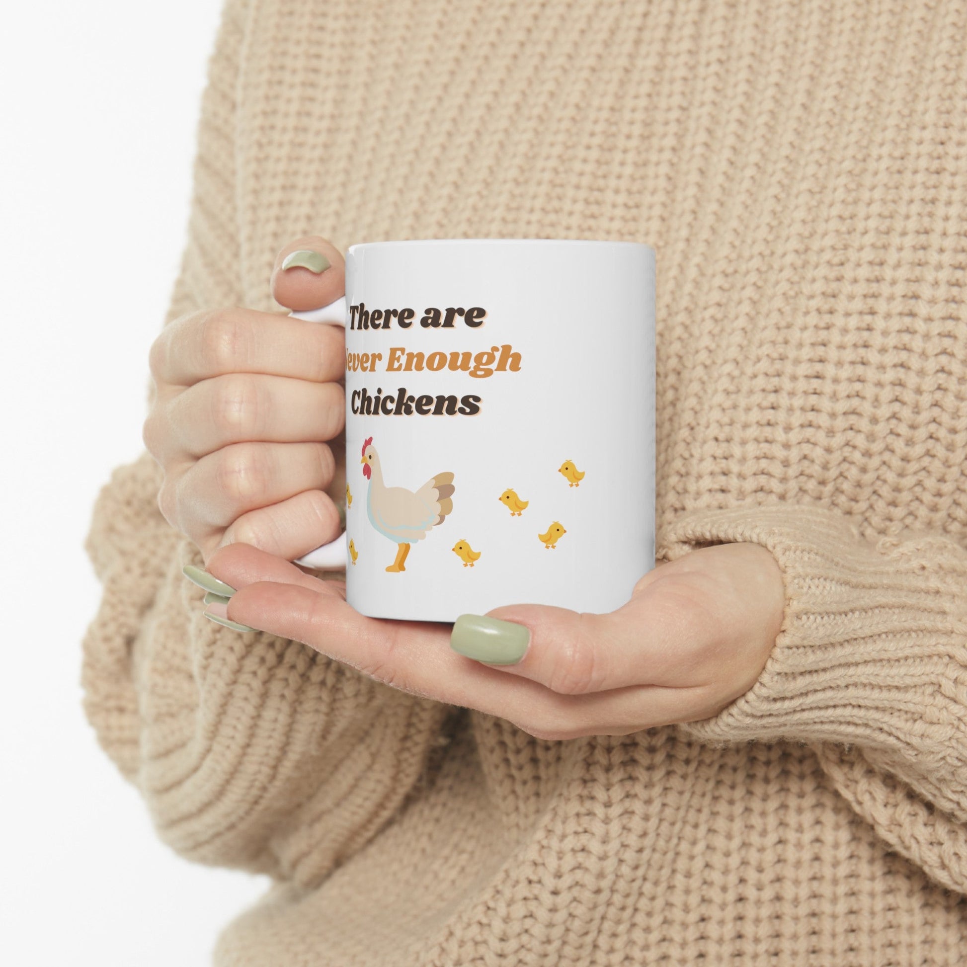 There Are Never Enough Chickens Mug - Mug - Kristine Celestine