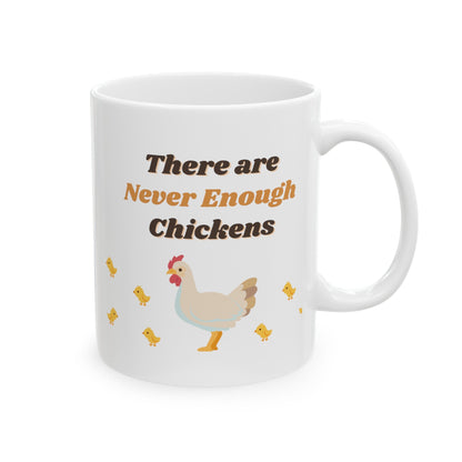 There Are Never Enough Chickens Mug - Mug - Kristine Celestine