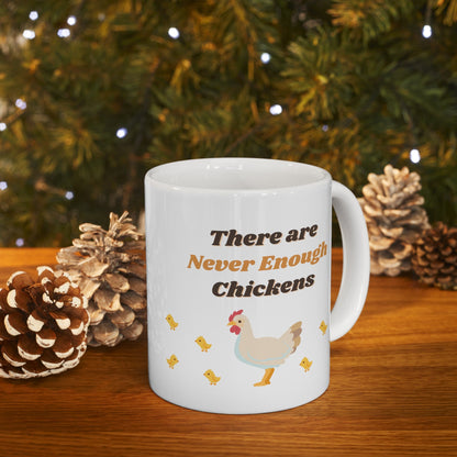 There Are Never Enough Chickens Mug - Mug - Kristine Celestine