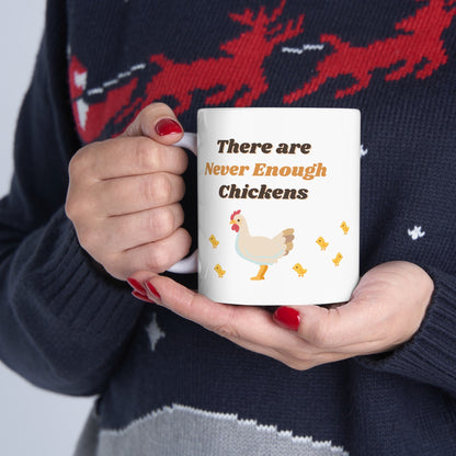 There Are Never Enough Chickens Mug - Mug - Kristine Celestine